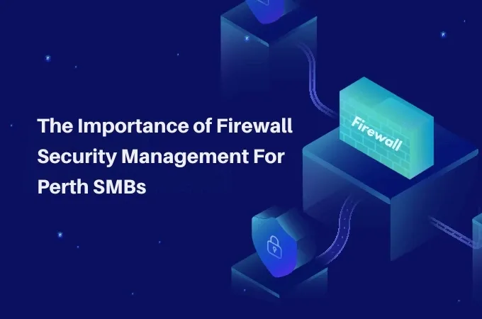 Network firewall and gateway security management for a Perth business